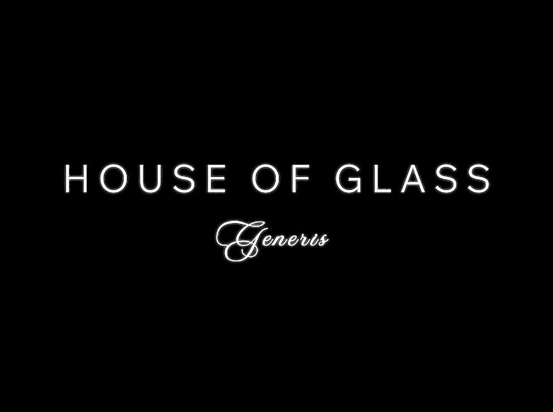 House Of Glass Generis